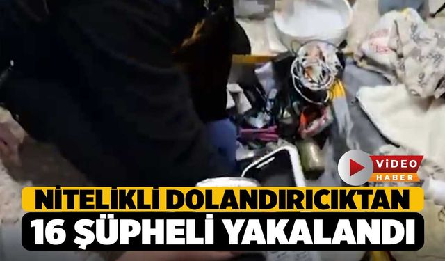 Siber Dolandırıcılık Operasyonunda 16 Kişi Tutuklandı!