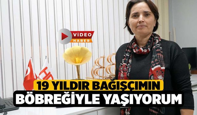 İlkimen, 19 Yıldır Bağışçımın Böbreğiyle Yaşıyorum
