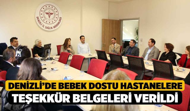 Denizli’de bebek dostu hastanelere teşekkür belgeleri verildi