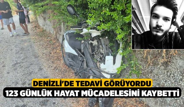 Denizli'de Tedavi Görüyordu 123 Günlük Hayat Mücadelesini Kaybetti