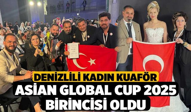 Denizlili kadın kuaför Asian Global Cup 2025 birincisi oldu
