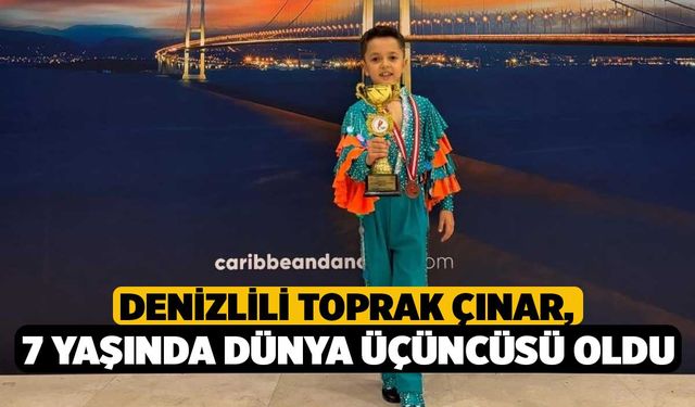 Denizlili Toprak Çınar, 7 yaşında dünya üçüncüsü oldu