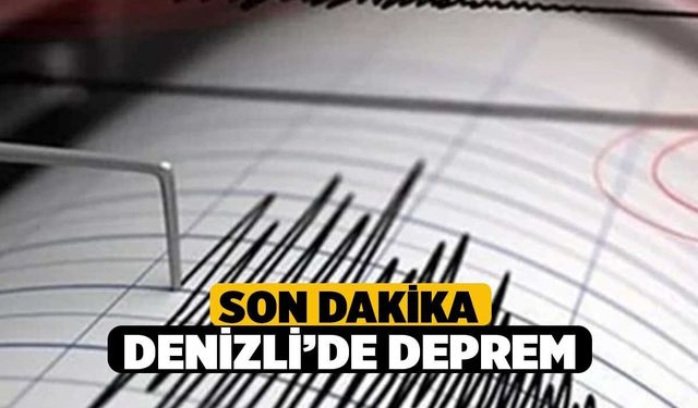 Son Dakika! Denizli'de Deprem