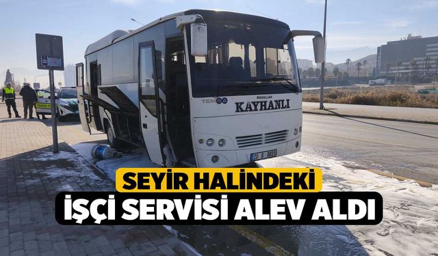 Seyir halindeki işçi servisi alev aldı
