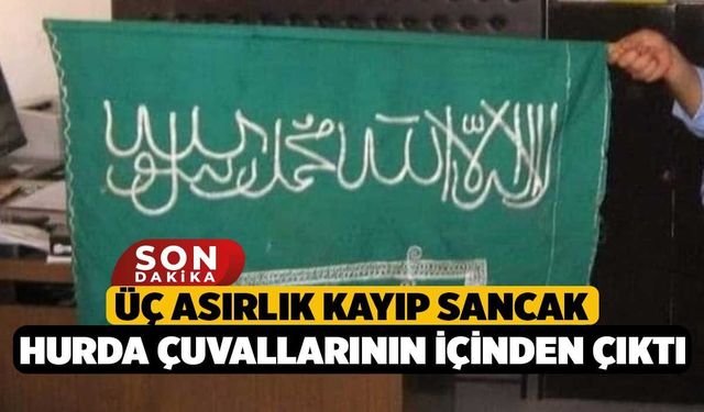 Üç asırlık kayıp sancak hurda çuvallarının içinden çıktı