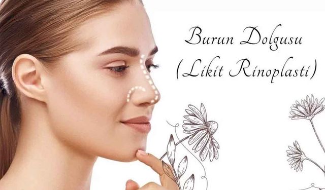 Burun Dolgusu ile Şekil Değişikliği Mümkün mü?