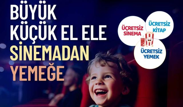 “Büyük Küçük El Ele Sinemadan Yemeğe” projesi başvuruları başladı