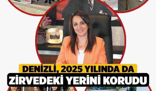 Denizli, 2025 yılında da zirvedeki yerini korudu