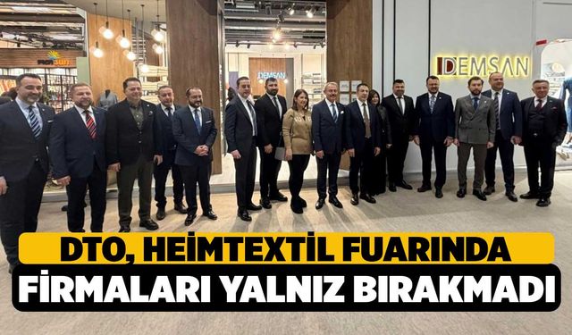 DTO Başkanı Erdoğan, Heimtextil Fuarında Denizlili firmaları yalnız bırakmadı