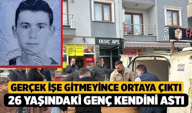 Gerçek İşe Gitmeyince Ortaya Çıktı, 26 Yaşındaki Genç Kendini Astı