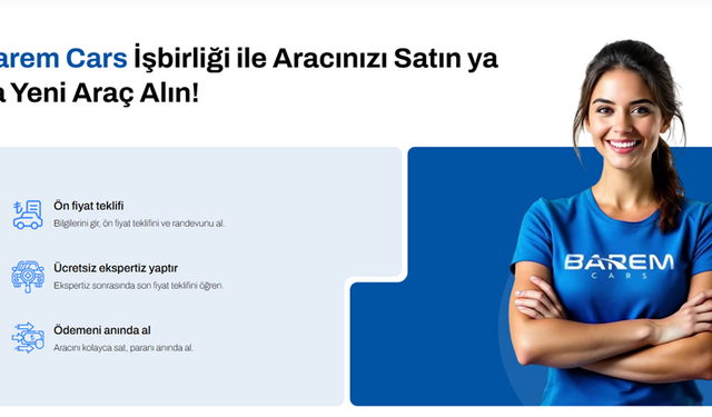 Barem Cars İşbirliği ile Aracınızı Satın ya da Yeni Araç Alın