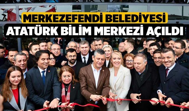Merkezefendi Belediyesi Atatürk Bilim Merkezi açıldı