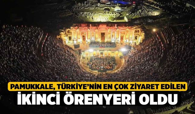 Pamukkale, Türkiye’nin En Çok Ziyaret Edilen İkinci Örenyeri Oldu