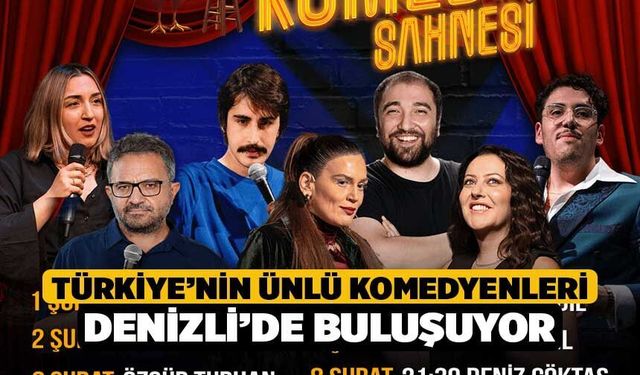 Türkiye’nin ünlü komedyenleri Denizli’de buluşuyor