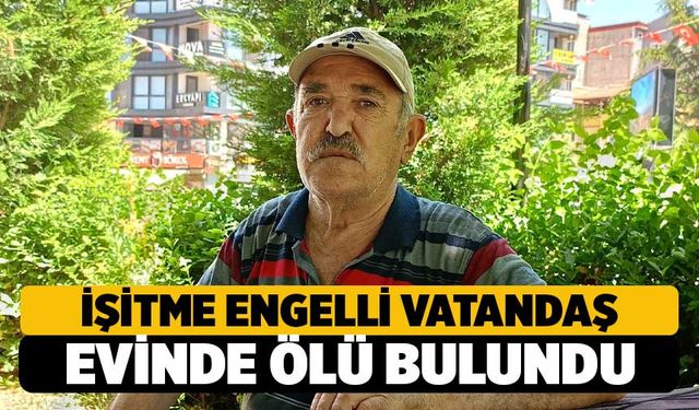 Acıpayam'da Yalnız Yaşayan Vatandaş Ölü Bulundu