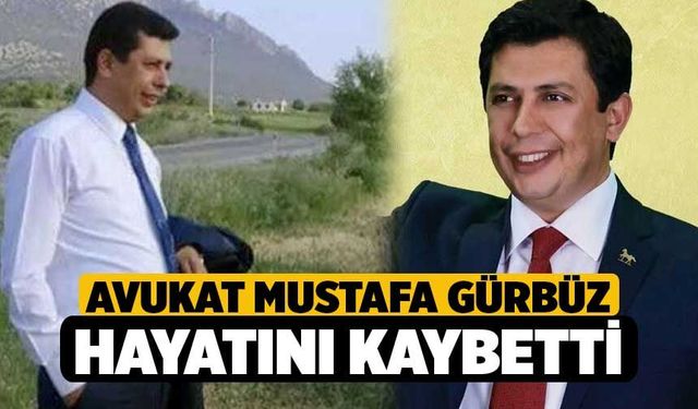 Avukat Mustafa Gürbüz Hayatını Kaybetti