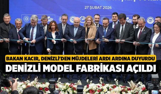 Denizli Model Fabrikası açıldı