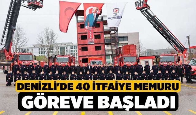 Denizli'de 40 İtfaiye Memuru Göreve Başladı