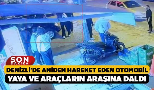 Denizli'de Aniden Hareket Eden Otomobil Yaya ve Araçların Arasına Daldı