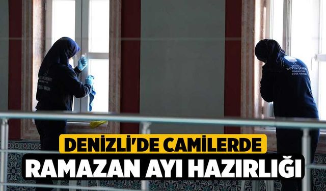 Denizli'de Camilerde Ramazan Ayı Hazırlığı