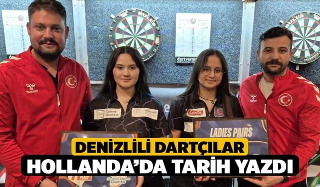 Denizlili dartçılar Hollanda’da tarih yazdı