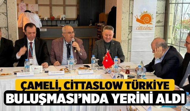 Çameli, Cittaslow Türkiye Buluşması’nda Yerini Aldı
