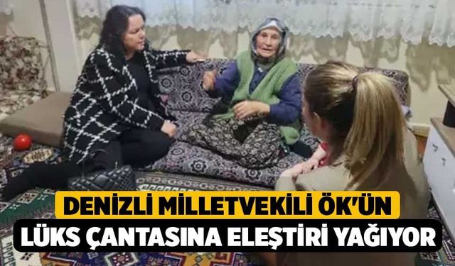 Denizli Milletvekili Ök'ün Lüks Çantasına Eleştiri Yağıyor
