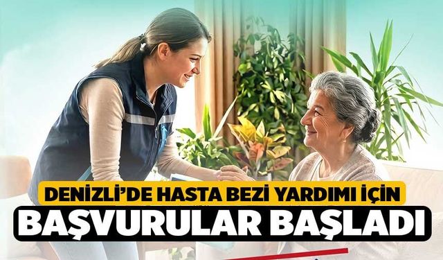 Denizli'de Hasta Bezi Yardımı İçin Başvurular Başladı