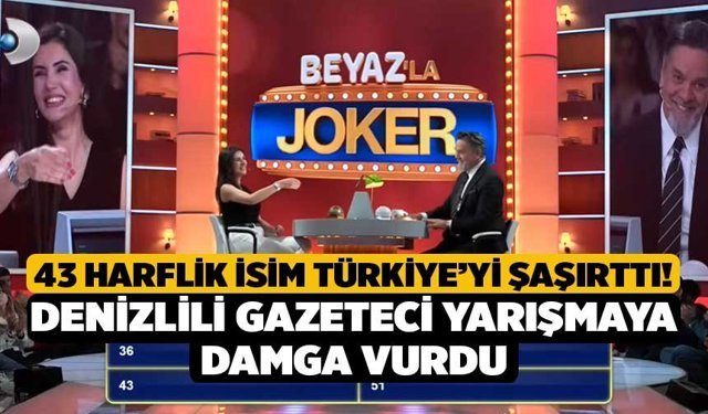 43 Harflik İsim Türkiye’yi Şaşırttı! Denizlili Gazeteci Yarışmaya Damga Vurdu