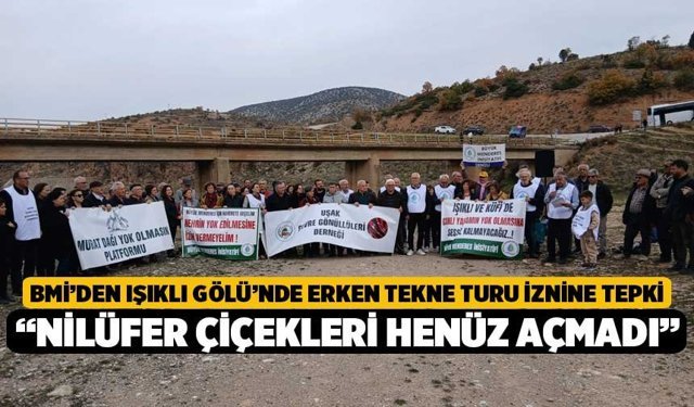 BMİ’den Işıklı Gölü’nde erken tekne turu iznine tepki: “Nilüfer çiçekleri henüz açmadı”