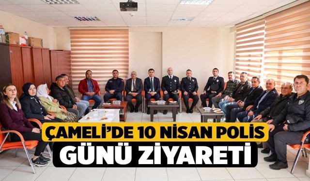 Çameli’de 10 Nisan Polis Günü Ziyareti
