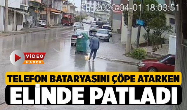 Cep Telefonu Bataryası Çöpe Atılırken Elinde Patladı