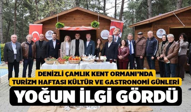 Denizli Çamlık Kent Ormanı’nda Turizm Haftası Kültür ve Gastronomi Günleri Yoğun İlgi Gördü