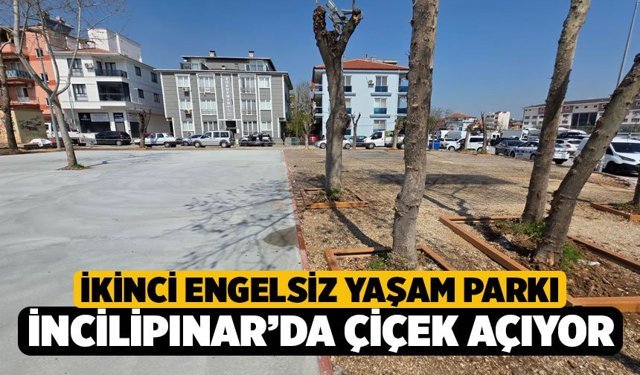 Denizli Pamukkale’de İkinci Engelsiz Yaşam Parkı İncilipınar’da Çiçek Açıyor!