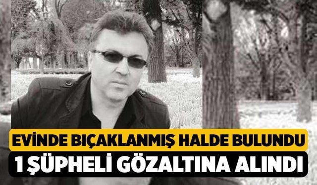 Evinde Ölü Bulundu, 1 Şüpheli Gözaltına Alındı