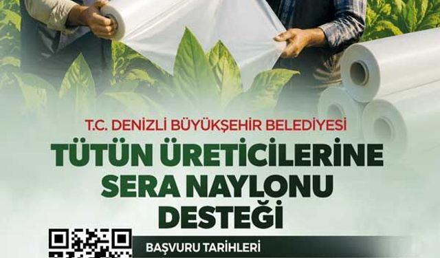 Büyükşehir'den Tütüncüye Sera Naylonu Desteği