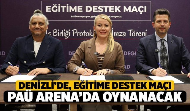 Denizli’de “Eğitime Destek Maçı” Heyecanı