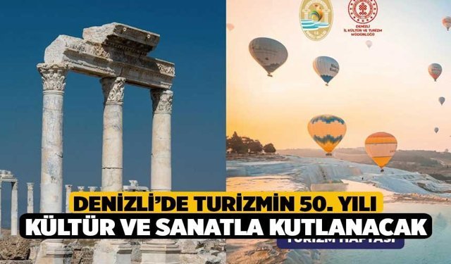 Denizli’de Turizmin 50. Yılı Kültür ve Sanatla Kutlanacak