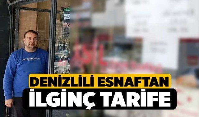 Denizlili Esnaftan İlginç Tarife