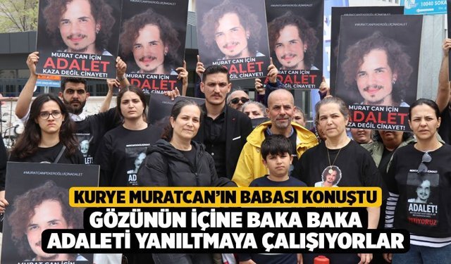 Kurye Muratcan'ın Babası Mahkemede Konuştu: "Gözünün içine baka baka adaleti yanıltmaya çalışıyorlar