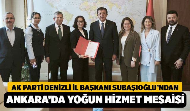 AK Parti Denizli İl Başkanı Muhammet Subaşıoğlu’ndan Ankara’da Yoğun Hizmet Mesaisi