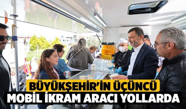 Büyükşehir'in Üçüncü Mobil İkram Aracı Yollarda