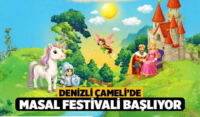 Denizli Çameli’de Masal Festivali Başlıyor