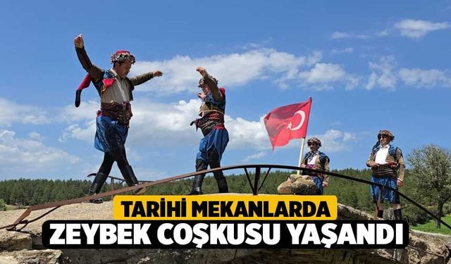 Tarihi mekanlarda zeybek coşkusu yaşandı