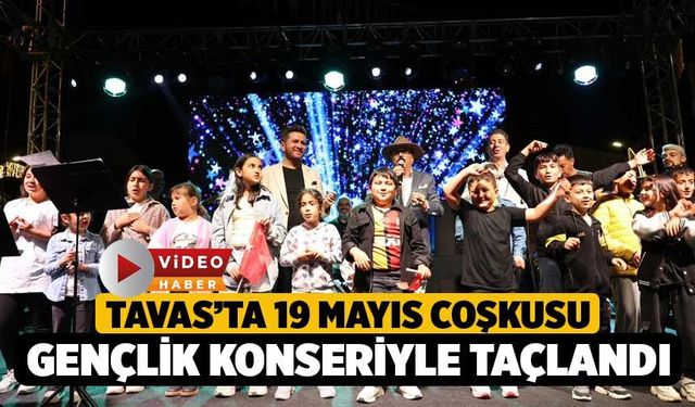 Tavas’ta 19 Mayıs coşkusu gençlik konseriyle taçlandı