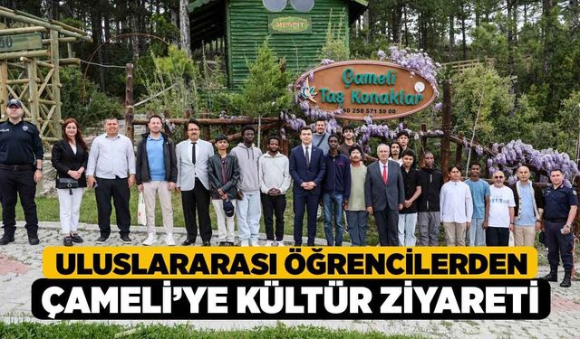 Uluslararası öğrencilerden Çameli’ye kültür ziyareti