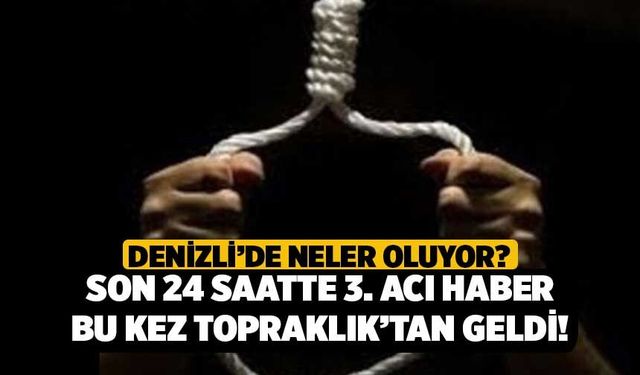 Denizli’de Neler Oluyor? Son 24 Saatte 3. Acı Haber Bu Kez Topraklık’tan Geldi!