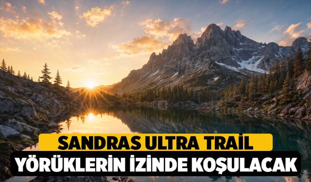 Beyağaç'ta Sandras Ultra Trail Heyecanı Başlıyor!