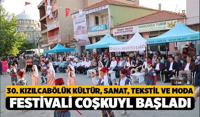 30. Kızılcabölük Kültür, Sanat, Tekstil ve Moda Festivali Coşkuyl Başladı
