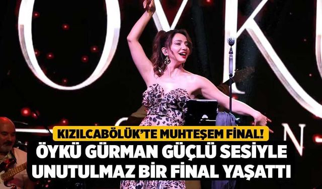 Kızılcabölük’te Muhteşem Final! Öykü Gürman Güçlü Sesiyle Unutulmaz Bir Final Yaşattı